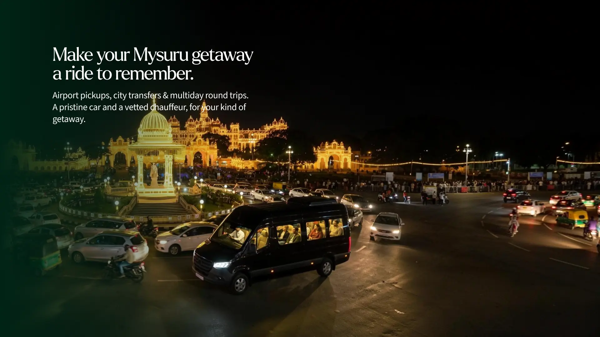 Your Chauffeur for Every Dasara Plan. Airport pickups, city transfers and multiday round trips.